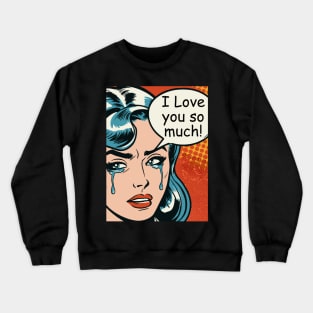 pop art crying girl Crewneck Sweatshirt